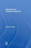 Handbook for Classical Research di Schaps David, David Schaps edito da ROUTLEDGE