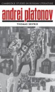 Andrei Platonov di Thomas Seifrid edito da Cambridge University Press
