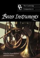 The Cambridge Companion to Brass Instruments di Trevor Herbert edito da Cambridge University Press