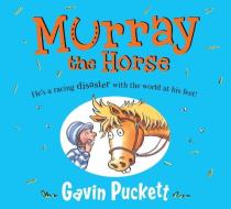 Murray the Horse di Gavin Puckett edito da Faber & Faber