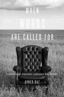 When Words Are Called For di Avner Baz edito da Harvard University Press