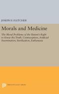 Morals and Medicine di Joseph F. Fletcher edito da Princeton University Press