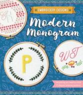 Modern Monogram di Kelly Fletcher edito da Voyageur Press