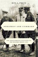 Strategy and Command di Roy A. Prete edito da McGill-Queen's University Press