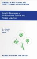 Genetic Resources of Mediterranean Pasture and Forage Legumes di International Workshops on the Genetic R edito da Springer Netherlands