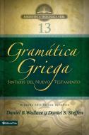Greek Grammar Beyond the Basics - Second Edition with Apendix di Daniel B. Wallace, Daniel Steffen edito da Zondervan