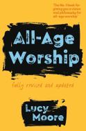 All-Age Worship di Lucy Moore edito da BRF (The Bible Reading Fellowship)
