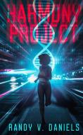 The Harmony Project di Randy V Daniels edito da Menascus Books