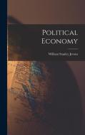 Political Economy di William Stanley Jevons edito da LEGARE STREET PR