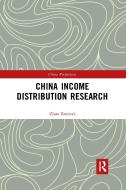 China Income Distribution Research di Renwei Zhao edito da Taylor & Francis Ltd