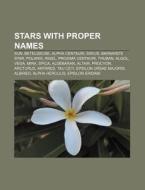 Stars with proper names di Source Wikipedia edito da Books LLC, Reference Series