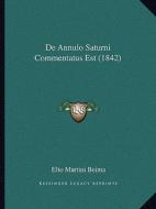 de Annulo Saturni Commentatus Est (1842) di Elto Martini Beima edito da Kessinger Publishing