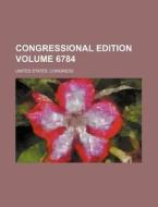 Congressional Edition Volume 6784 di United States Congress edito da Rarebooksclub.com