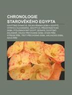 Chronologie Starovek Ho Egypta: Egyptsk di Zdroj Wikipedia edito da Books LLC, Wiki Series