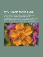 Ppc - Slain Mary Sues: Aeryn, Aislinn, A di Source Wikia edito da Books LLC, Wiki Series