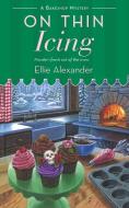 On Thin Icing di Ellie Alexander edito da ST MARTINS PR 3PL