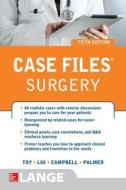 Case Files (R) Surgery, Fifth Edition di Eugene C. Toy, Terrence H. Liu, Andre R. Campbell, Barnard Palmer edito da McGraw-Hill Education