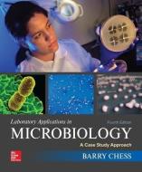 Laboratory Applications in Microbiology: A Case Study Approach di Barry Chess edito da McGraw-Hill Education