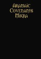Aramaic Covenants Mikra di Rav Yaakov Bar Yosef edito da Lulu.com