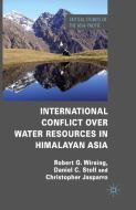 International Conflict over Water Resources in Himalayan Asia di Robert G. Wirsing, Christopher Jasparro, Daniel C. Stoll edito da Palgrave Macmillan