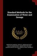Standard Methods for the Examination of Water and Sewage edito da CHIZINE PUBN