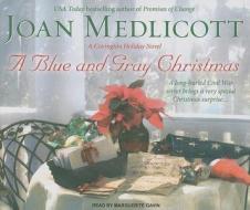 A Blue and Gray Christmas di Joan Medlicott edito da Tantor Media Inc