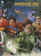 Graphic Ink The Dc Comics Art Of Ivan Reis di Ivan Reis edito da Dc Comics