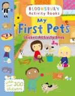 My First Pets Sticker Activity Book edito da Bloomsbury Publishing PLC