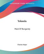 Yolanda di Charles Major edito da Kessinger Publishing Co