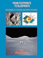From Footprints to Blueprints: Development of the Moon, and Private Enterprise di Michael Ross edito da AUTHORHOUSE