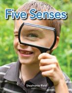 Five Senses (Five Senses) di Stephanie Reid edito da SHELL EDUC PUB
