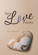 New Love Poems di Terry Benczik edito da AUTHORHOUSE