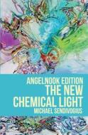 The New Chemical Light di Michael Sendivogius edito da Createspace