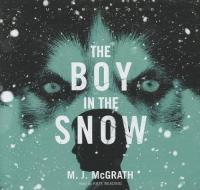 The Boy in the Snow di M. J. McGrath edito da Blackstone Audiobooks