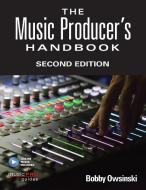 The Music Producer's Handbook di Bobby Owsinski edito da Hal Leonard Corporation