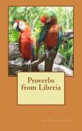 Proverbs from Liberia di D. Othniel Forte edito da Createspace
