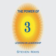 The Power of 3 di Steven Mays edito da AuthorHouse