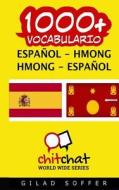 1000+ Espanol - Hmong Hmong - Espanol Vocabulario di Gilad Soffer edito da Createspace