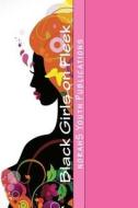 Black Girls on Fleek: You Are Beautiful di S. D. Bell edito da Createspace