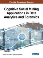 Cognitive Social Mining Applications in Data Analytics and Forensics edito da Information Science Reference