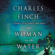 The Woman in the Water di Charles Finch edito da Tantor Audio