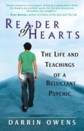 Reader of Hearts: The Life and Teachings of a Reluctant Psychic di Darrin Owens edito da New World Library