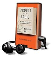 Proust and the Squid di Maryanne Wolf edito da HighBridge Audio
