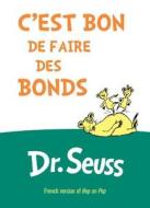 C'Est Bon de Faire Des Bonds = Hop on Pop di Dr Seuss edito da Ulysses Press