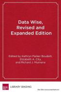 Data Wise: A Step-By-Step Guide to Using Assessment Results to Improve Teaching and Learning edito da HARVARD EDUCATION PR