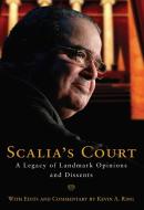 Scalia's Court: A Legacy of Landmark Opinions and Dissents di Antonin Scalia edito da REGNERY PUB INC