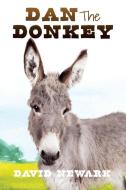 Dan The Donkey di David edito da Xulon Press