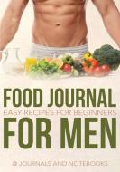 Food Journal for Men di Journals and Notebooks edito da Speedy Publishing LLC