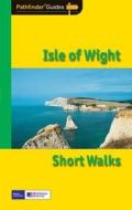 Short Walks Isle Of Wight di David Foster edito da Crimson Publishing