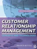 Customer Relationship Management di Francis Buttle, Stan Maklan edito da Taylor & Francis Ltd
